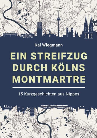 Ein Streifzug durch Kölns Montmartre