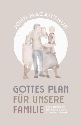 Gottes Plan für unsere Familie