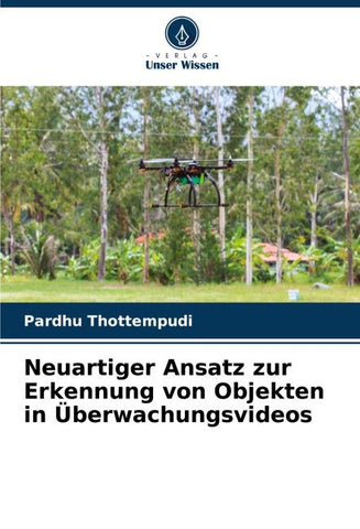 Neuartiger Ansatz zur Erkennung von Objekten in Überwachungsvideos