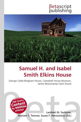 Samuel H. and Isabel Smith Elkins House