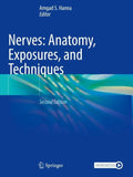 Nerves: Anatomy, Exposures, and Techniques