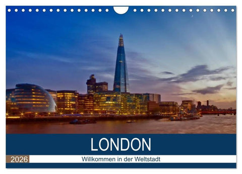 LONDON Willkommen in der Weltstadt (Wandkalender 2026 DIN A4 quer), CALVENDO Monatskalender