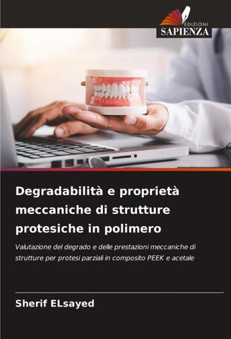Degradabilità e proprietà meccaniche di strutture protesiche in polimero