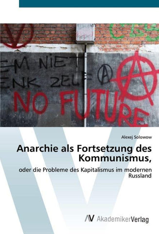 Anarchie als Fortsetzung des Kommunismus,