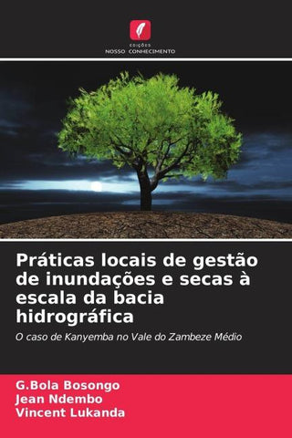 Práticas locais de gestão de inundações e secas à escala da bacia hidrográfica