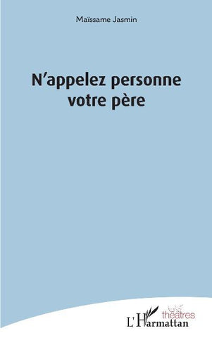 N'appelez personne votre père