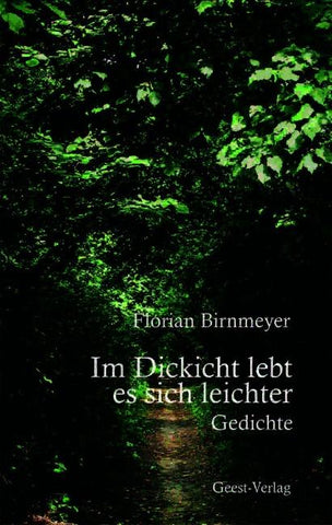 Im Dickicht lebt es sich leichter
