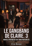 Le Gangbang de Claire. 3