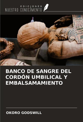 BANCO DE SANGRE DEL CORDÓN UMBILICAL Y EMBALSAMAMIENTO