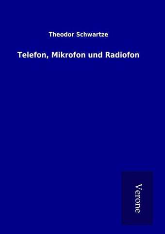 Telefon, Mikrofon und Radiofon
