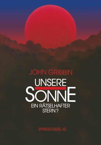 Unsere Sonne — ein rätselhafter Stern?