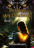 Im Auge des Drachens: Seelenfeuer