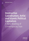 Destructive Coordination, Anfal and Islamic Political Capitalism