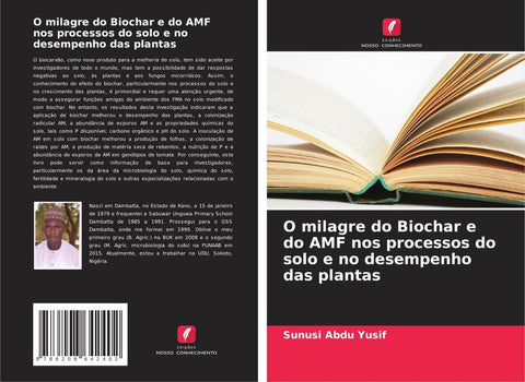 O milagre do Biochar e do AMF nos processos do solo e no desempenho das plantas