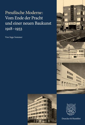 Preußische Moderne: Vom Ende der Pracht und einer neuen Baukunst 1918–1933