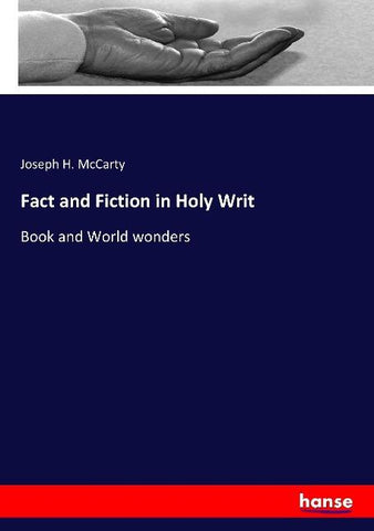 Fact and Fiction in Holy Writ