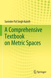 A Comprehensive Textbook on Metric Spaces