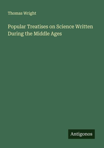 Popular Treatises on Science Written During the Middle Ages