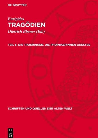Die Troerinnen. Die Phoinikerinnen Orestes