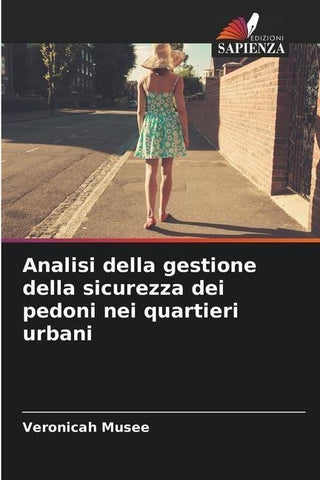 Analisi della gestione della sicurezza dei pedoni nei quartieri urbani