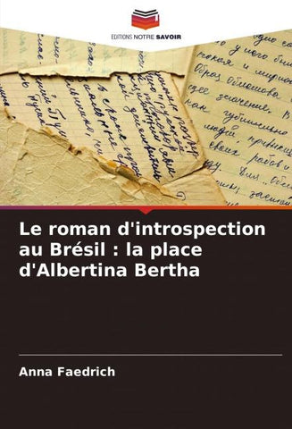 Le roman d'introspection au Brésil : la place d'Albertina Bertha