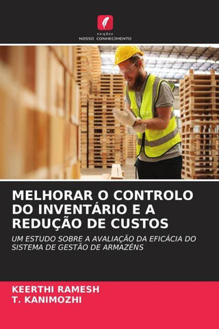 MELHORAR O CONTROLO DO INVENTÁRIO E A REDUÇÃO DE CUSTOS