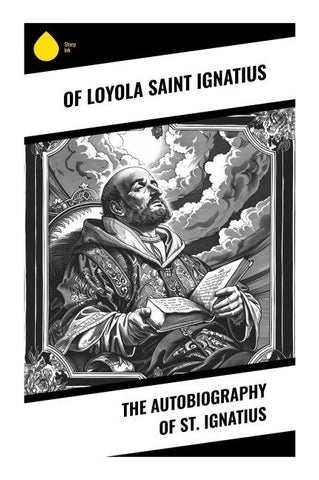 The Autobiography of St. Ignatius