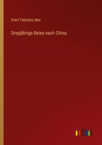 Dreyjährige Reise nach China