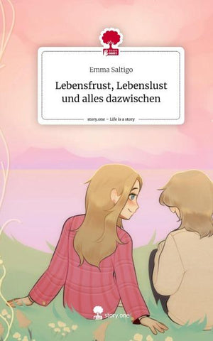 Lebensfrust, Lebenslust und alles dazwischen. Life is a Story - story.one