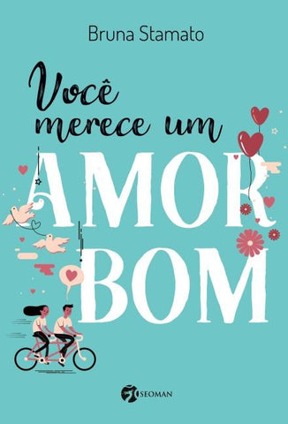 VOCÊ MERECE UM AMOR BOM