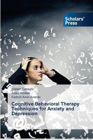 Cognitive Behavioral Therapy Techniques for Anxiety and Depression