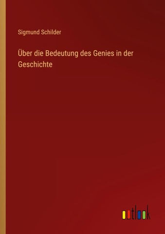 Über die Bedeutung des Genies in der Geschichte