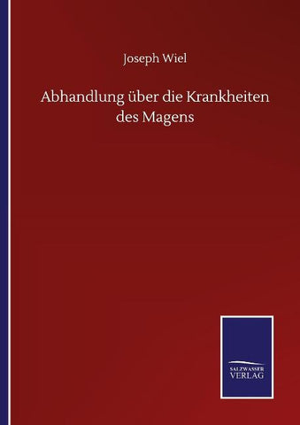 Abhandlung über die Krankheiten des Magens