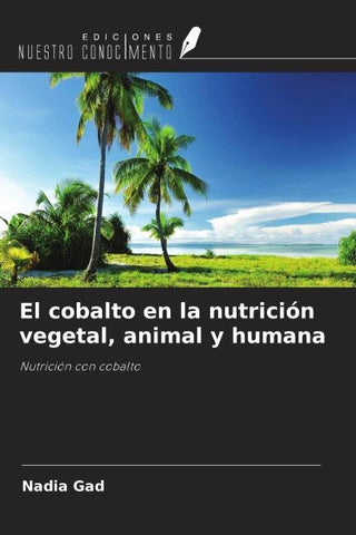 El cobalto en la nutrición vegetal, animal y humana