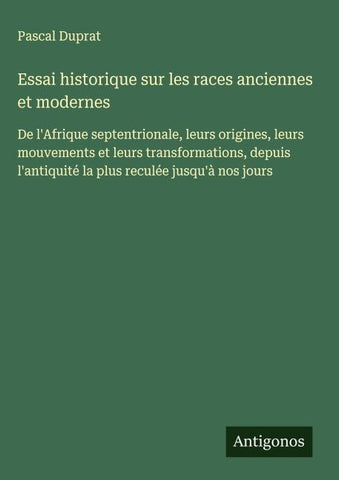 Essai historique sur les races anciennes et modernes