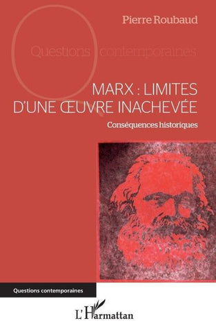 Marx : Limites d'une oeuvre inachevée