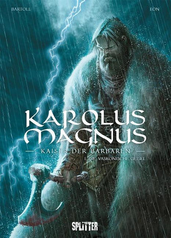 Karolus Magnus – Kaiser der Barbaren. Band 1