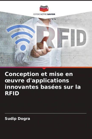 Conception et mise en ¿uvre d'applications innovantes basées sur la RFID