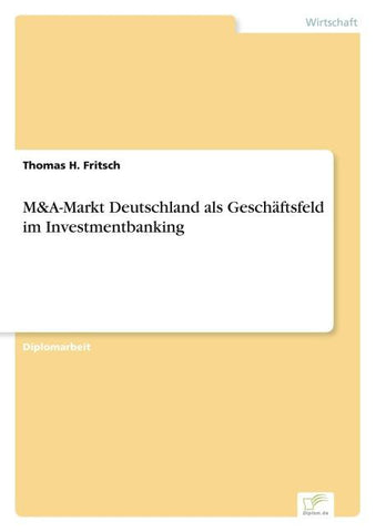 M&A-Markt Deutschland als Geschäftsfeld im Investmentbanking