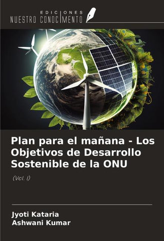 Plan para el mañana - Los Objetivos de Desarrollo Sostenible de la ONU