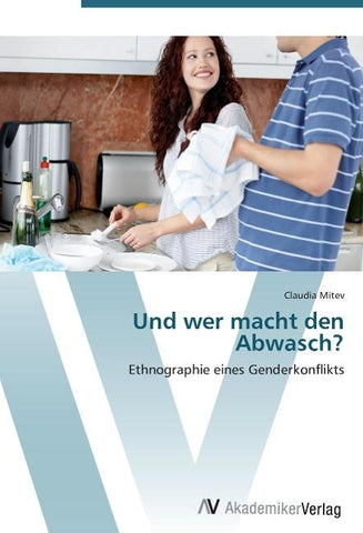 Und wer macht den Abwasch?