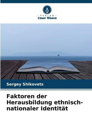 Faktoren der Herausbildung ethnisch-nationaler Identität
