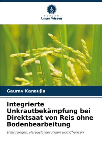Integrierte Unkrautbekämpfung bei Direktsaat von Reis ohne Bodenbearbeitung