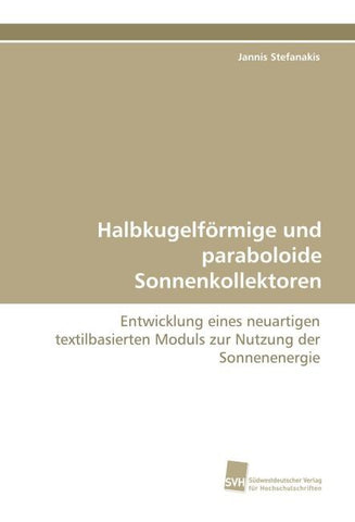 Halbkugelförmige und paraboloide Sonnenkollektoren