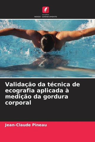 Validação da técnica de ecografia aplicada à medição da gordura corporal