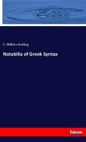 Notabilia of Greek Syntax