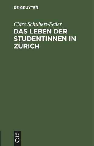 Das Leben der Studentinnen in Zürich