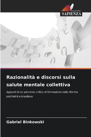 Razionalità e discorsi sulla salute mentale collettiva