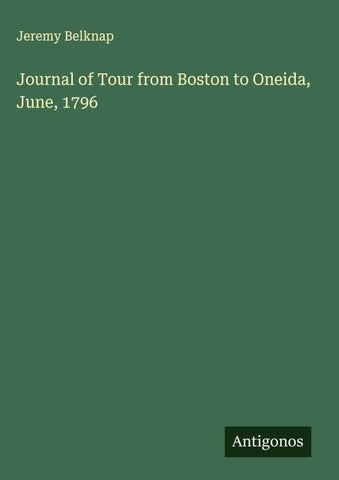 Journal of Tour from Boston to Oneida, June, 1796