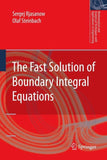 The Fast Solution of Boundary Integral Equations